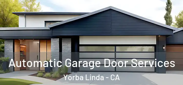  Automatic Garage Door Services Yorba Linda - CA