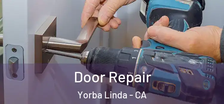 Door Repair Yorba Linda - CA