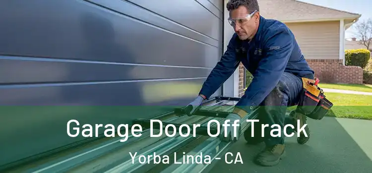  Garage Door Off Track Yorba Linda - CA