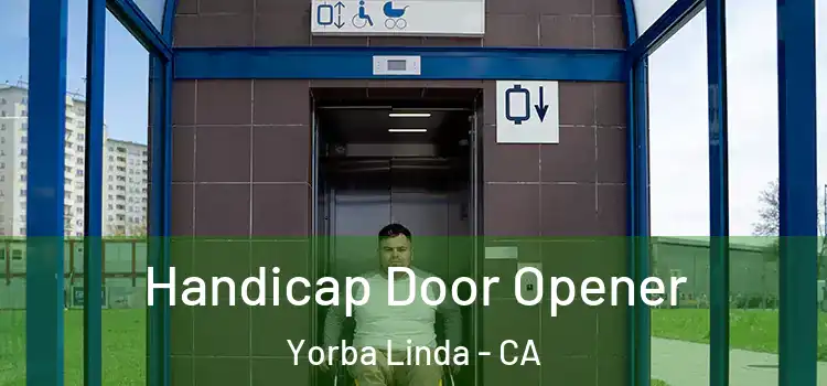 Handicap Door Opener Yorba Linda - CA