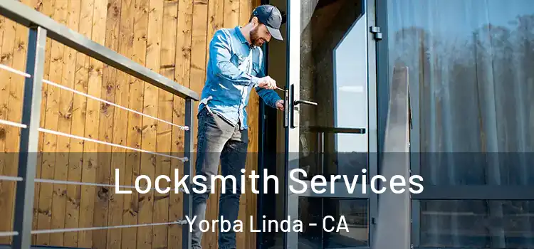 Locksmith Services Yorba Linda - CA
