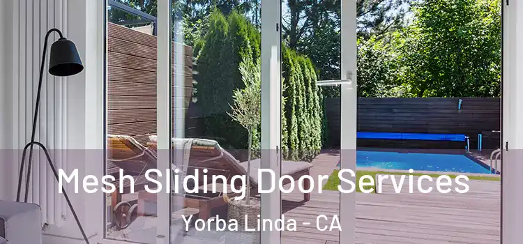 Mesh Sliding Door Services Yorba Linda - CA