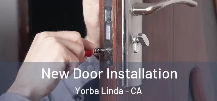 New Door Installation Yorba Linda - CA