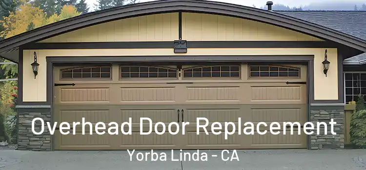  Overhead Door Replacement Yorba Linda - CA