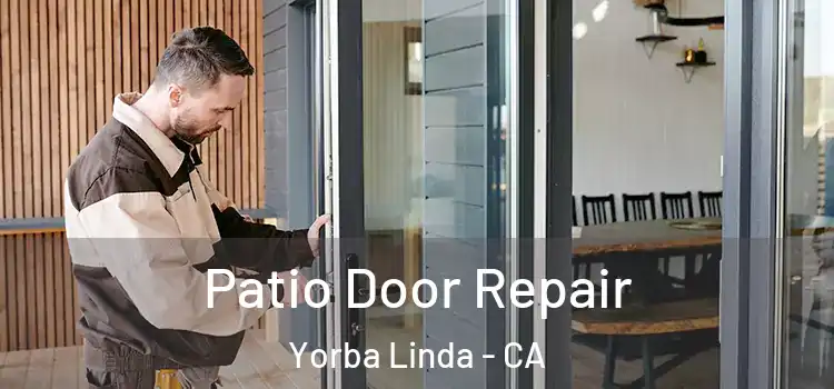  Patio Door Repair Yorba Linda - CA