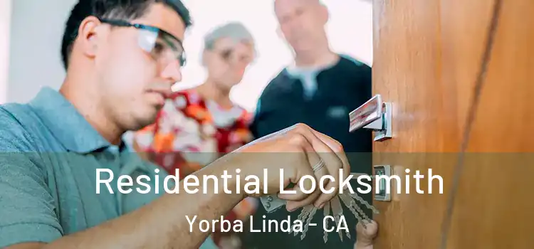 Residential Locksmith Yorba Linda - CA