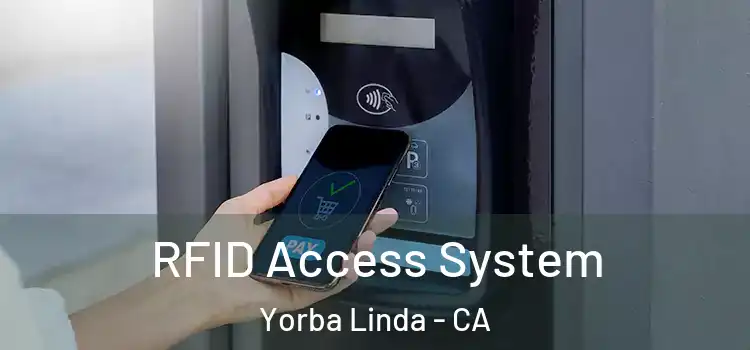 RFID Access System Yorba Linda - CA