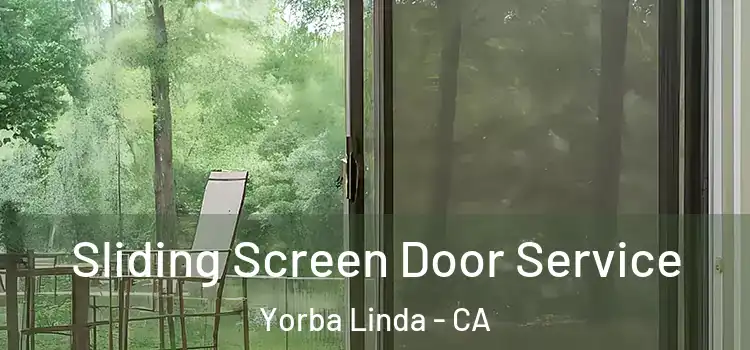 Sliding Screen Door Service Yorba Linda - CA